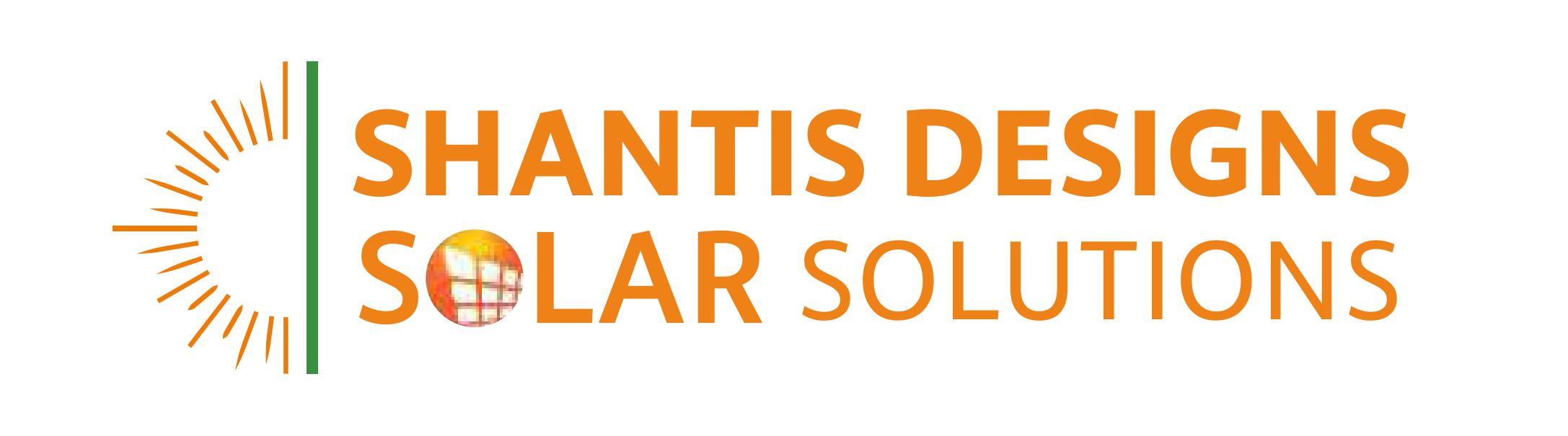 SHANTIS DESIGNS  SOLAR SOLUTIONS